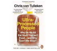 Ultra-Processed People Why Do We All Eat Stuff That Isnt Food and Why Cant We
