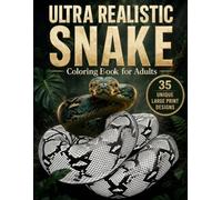 Ultra-Realistic Snake Coloring Book for Adults: Large Print Featuring Real Venomous Snakes of the World, Detailed Reptile Coloring Pages, Ultimate Snake Lover Gifts