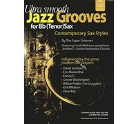 Ultra Smooth Jazz Grooves: Tenor Saxophone: Instrumental Tutor