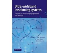 Ultra-wideband Positioning Systems : Theoretical Limits, Ranging Algorithms, and Protocols