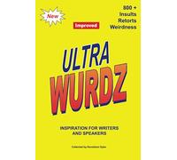 Ultra Wurdz: Humour, wit, weirdness