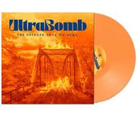 UltraBomb - The Bridges That We Burn (Orange Vinyl) [VINYL]