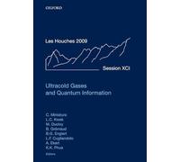 Ultracold Gases and Quantum Information: Lecture Notes of the Les Houches Summer School in Singapore: Volume 91, July 2009