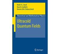Ultracold Quantum Fields (Theoretical and Mathematical Physics)