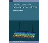 Ultrafast Lasers and Optics for Experimentalists