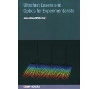 Ultrafast Lasers and Optics for Experimentalists (IOP ebooks)