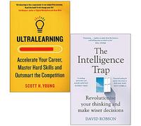 Ultralearning By Scott H. Young & The Intelligence Trap By David Robson 2 Books Collection Set