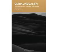 Ultralingualism : The Dissociation of Language and Meaning