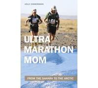 Ultramarathon Mom: From the Sahara to the Arctic
