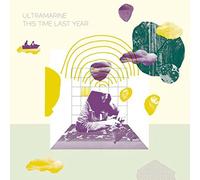 Ultramarine - This Time Last Year [VINYL]