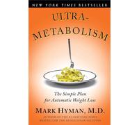 Ultrametabolism: The Simple Plan for Automatic Weight Loss