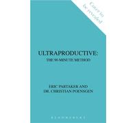 Ultraproductive : The 90-Minute Method