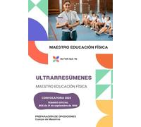 ULTRARRESÚMENES: MAESTRO EDUCACIÓN FÍSICA: PREPARACIÓN DE OPOSICIONES: CUERPO DE MAESTROS