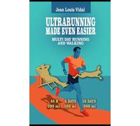 Ultrarunning made even easier: Multi Day Running and Walking