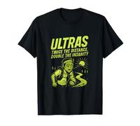 Ultras Twice the Distance Double the Insanity T-Shirt