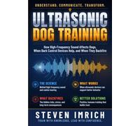 Ultrasonic Dog Training: How High-Frequency Sound Affects Dogs, When Bark Control Devices Help, and When They Backfire