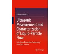 Ultrasonic Measurement and Characterization of Liquid-Particle Flow : Petroleum Production Engineering with Data Science