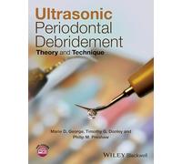 Ultrasonic Periodontal Debridement: Theory and Technique