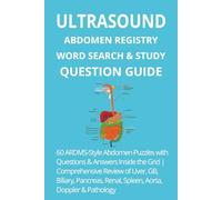 Ultrasound Abdomen Registry Word Search & Study Question Guide: 60 ARDMS-Style Abdomen Puzzles with Questions & Answers Inside the Grid | ... Renal, Spleen, Aorta, Doppler & Pathology