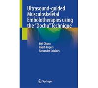 Ultrasound-guided Musculoskeletal Embolotherapies using the “Dochu” Technique