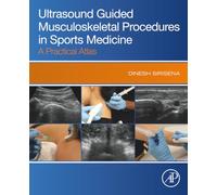 Ultrasound Guided Musculoskeletal Procedures in Sports Medicine: A Practical Atlas