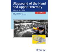 Ultrasound of the Hand and Upper Extremity: A Step-by-Step Guide