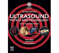 Ultrasound Physics and Technology: How, Why and When