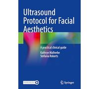 Ultrasound Protocol for Facial Aesthetics: A practical clinical guide