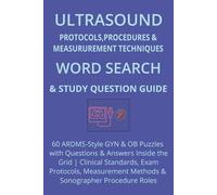 Ultrasound Protocols, Procedures & Measurement Techniques: 60 ARDMS-Style GYN & OB Puzzles with Questions & Answers Inside the Grid | Clinical ... Roles Word Search & Study Question Guide