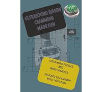 ULTRASOUND REVIEW CRAMMING MADE FUN: CROSSWORD PUZZLES AND WORD SEARCHES DESIGNED TO ENTERTAIN WHILE YOU STUDY, 6x9 inches, 125 pages 50+ puzzles. ... (Cramming Made Fun, Word Search Review Books)
