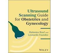 Ultrasound Scanning Guide for Obstetrics and Gynecology
