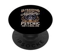 Ultrasound Tech Because Apparently Psychic Isnt A Real Job PopSockets Adhesive PopGrip