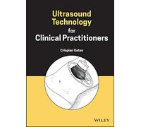 Ultrasound Technology for Clinical Practitioners