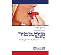 Ultrastructural Evaluation Of Enamel After Dental Bleaching: Bleaching With Fluoride, Effects in the enamel