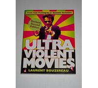 Ultraviolent Movies: From Sam Peckinpah to Quentin Tarantino