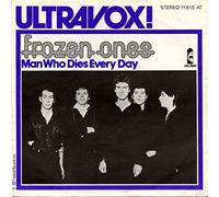 ULTRAVOX - Frozen one / Man who dies every day / 11 815 AT