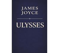 Ulysses: A Modernist Classic of Irish Literature