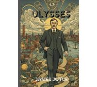 ULYSSES: A Modernist Masterpiece of Identity, Memory, and the Epic Journey Within