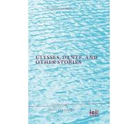 Ulysses, Dante, and Other Stories: 28 (Cultural Inquiry)