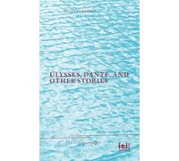 Ulysses, Dante, and Other Stories: 28 (Cultural Inquiry)