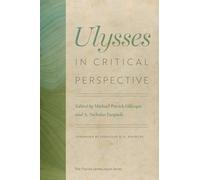Ulysses in Critical Perspective