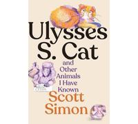 Ulysses S. Cat and Other Animals I Have Known