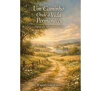 Um Caminho Onde a Vida Permaneceu: A Igreja que Salvou Minha Vida