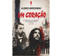 Um Coração: Ensaio sobre um poema, uma canção e a memória cultural da Polônia