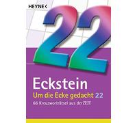 Um die Ecke gedacht 22: 66 Kreuzworträtsel aus der ZEIT