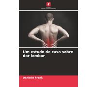 Um estudo de caso sobre dor lombar