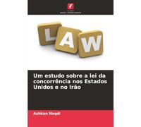 Um estudo sobre a lei da concorrência nos Estados Unidos e no Irão