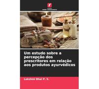Um estudo sobre a percepção dos prescritores em relação aos produtos ayurvédicos
