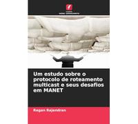 Um estudo sobre o protocolo de roteamento multicast e seus desafios em MANET