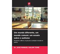 Um mundo diferente, um mundo comum: um ensaio sobre o autismo